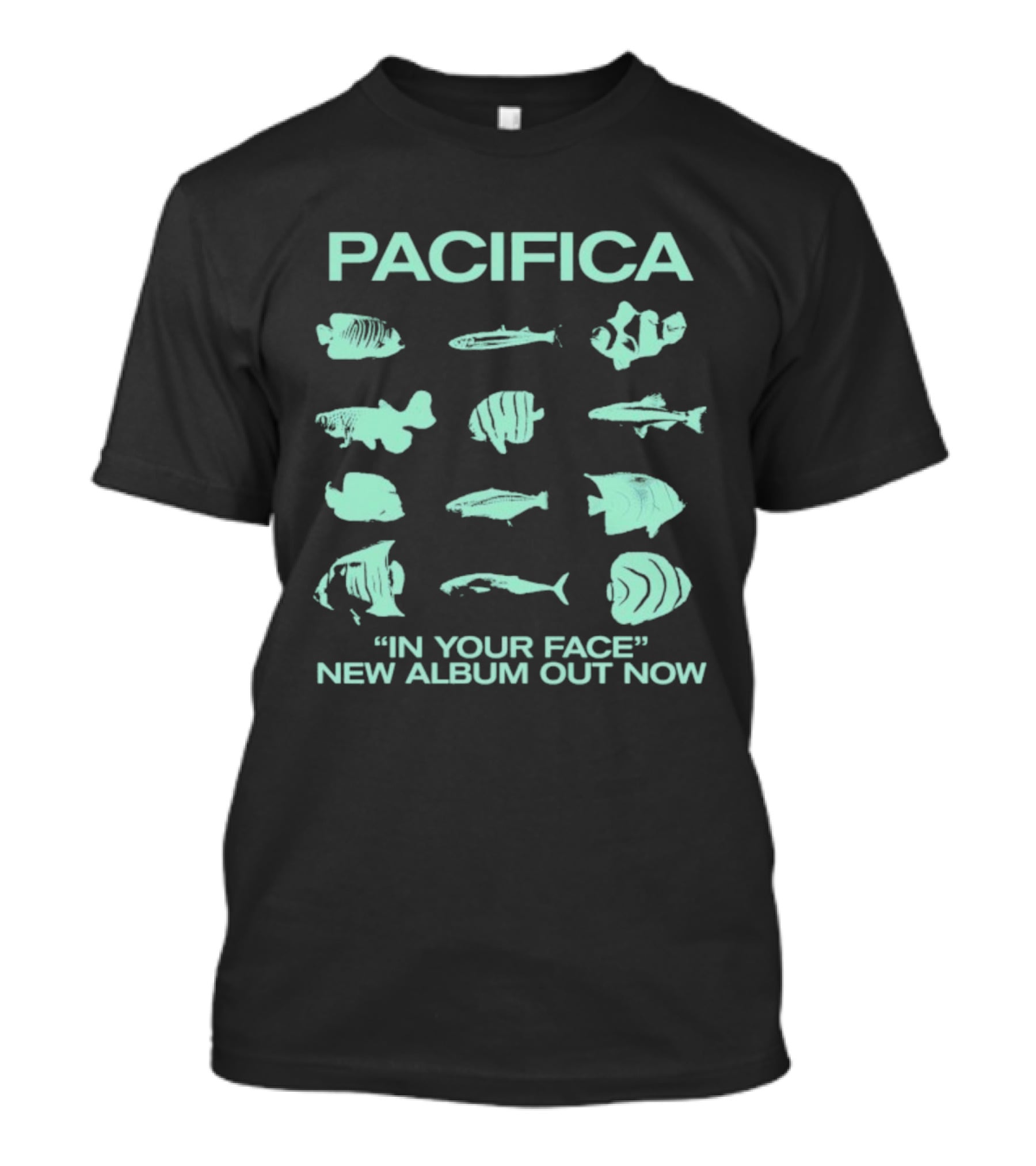 Pacifica "In Your Face" New Album Out Now Fish Collection T-Shirt