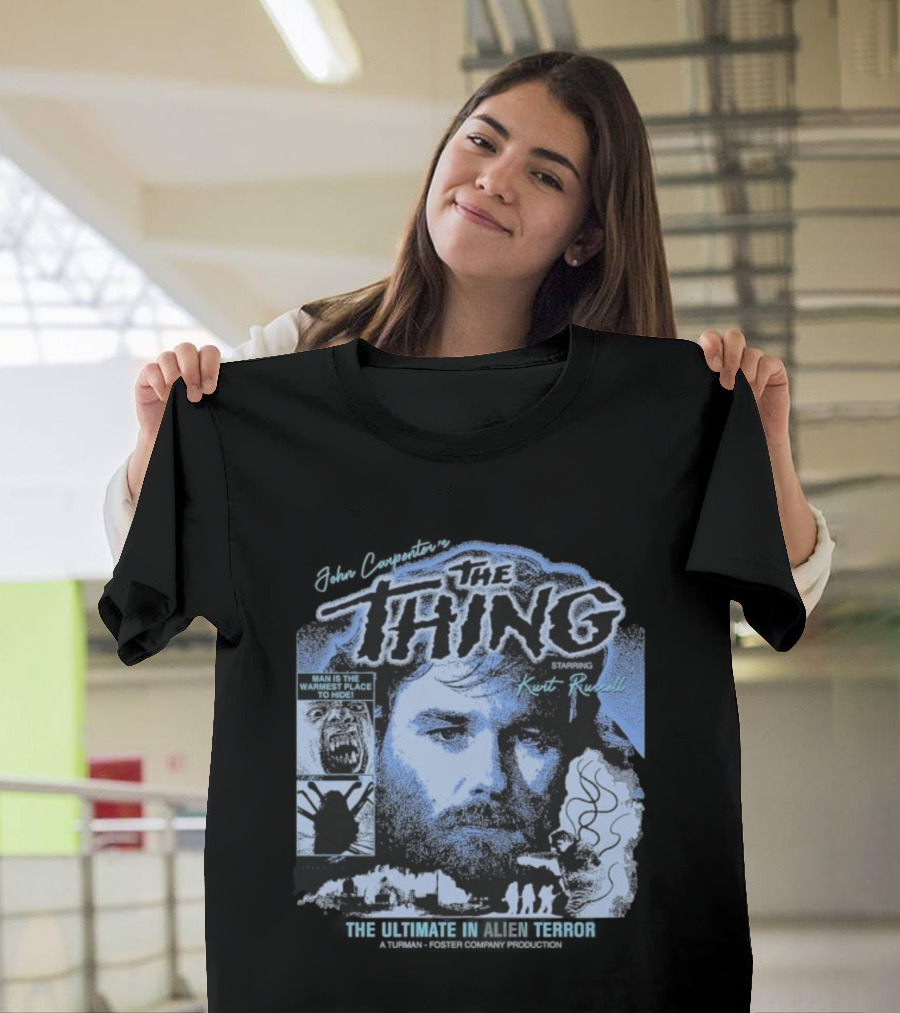 The Thing Starring Kurt Russell Man Is The Warmest Place To Hide Alien Terror T-Shirt