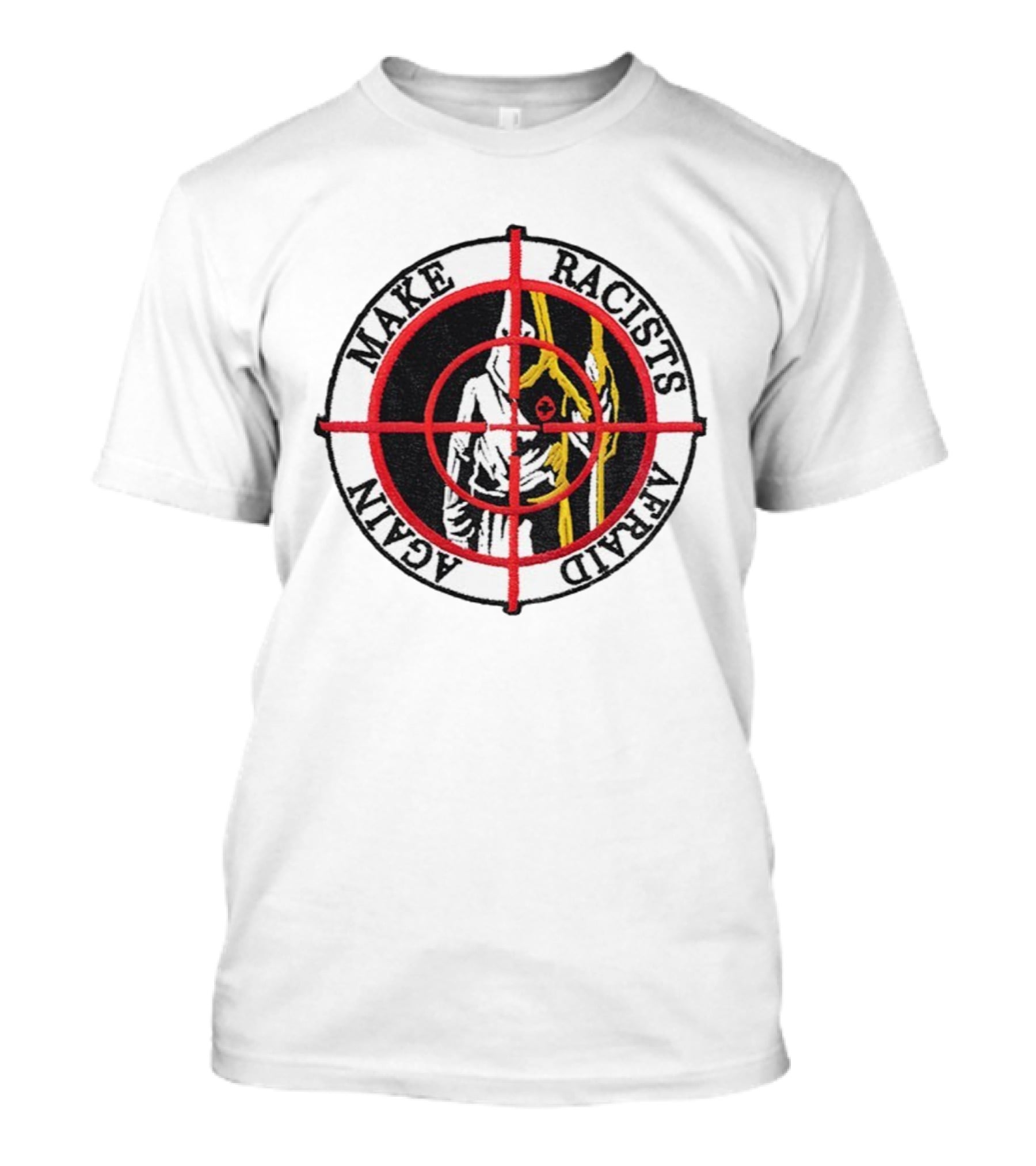 Make Racists Afraid Again Patch With Target Symbol And Hooded Figure T-Shirt