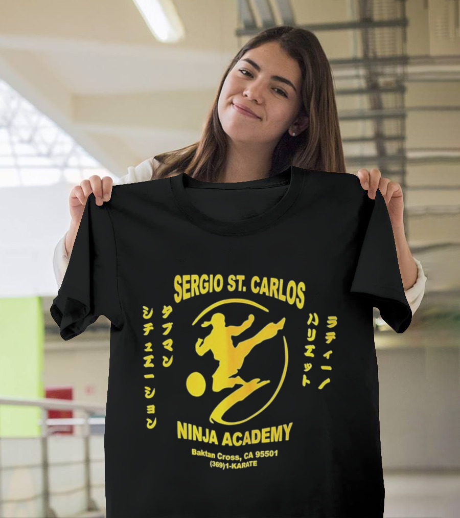 Sergio St. Carlos Ninja Academy Kickman Sissee Shonen Ladie Bariet Saloona Cross CA 95501 800 HI KARATE T-Shirt