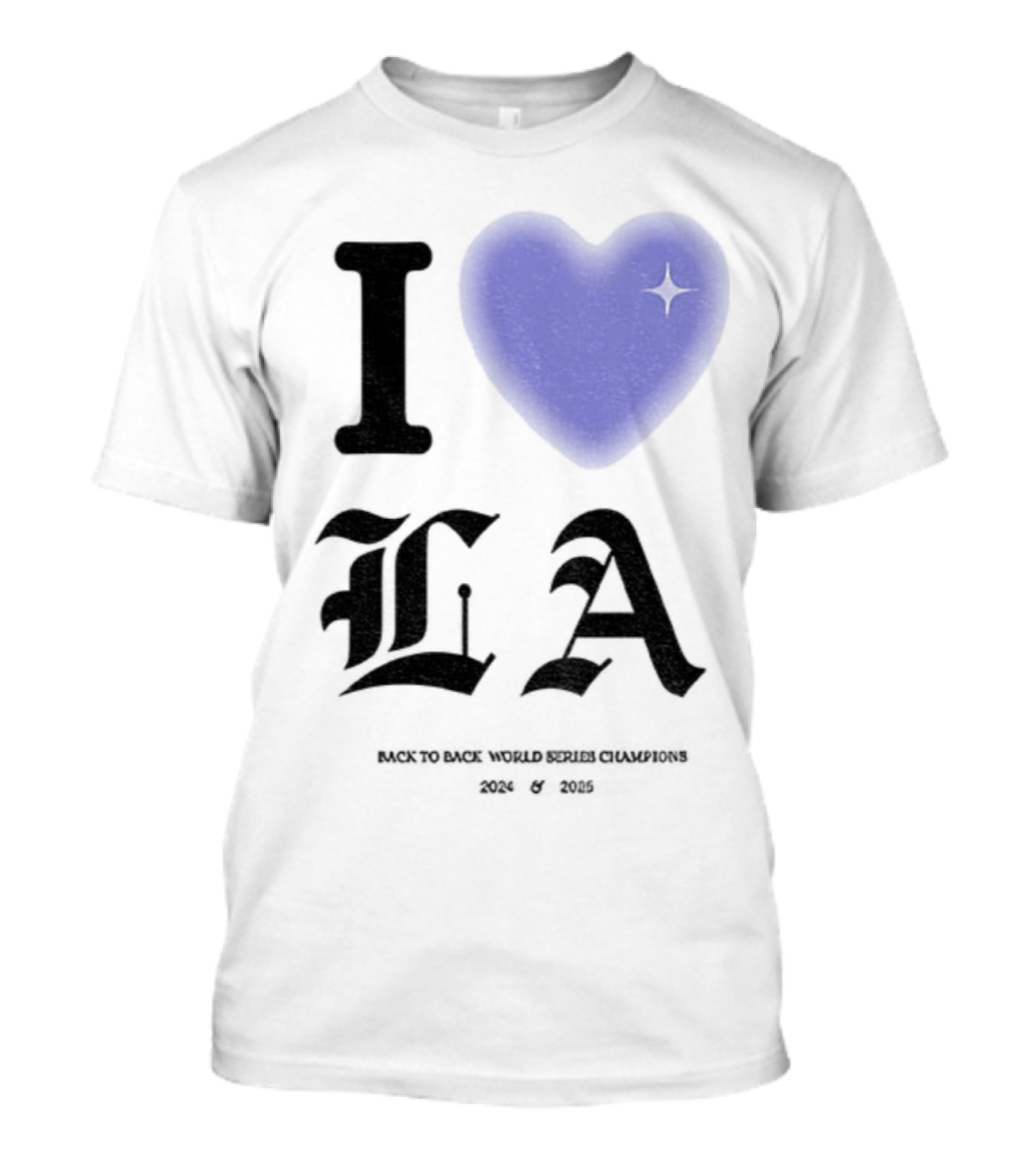 I Love LA Dodgers Back To Back World Series Champions 2024 2025 T-Shirt