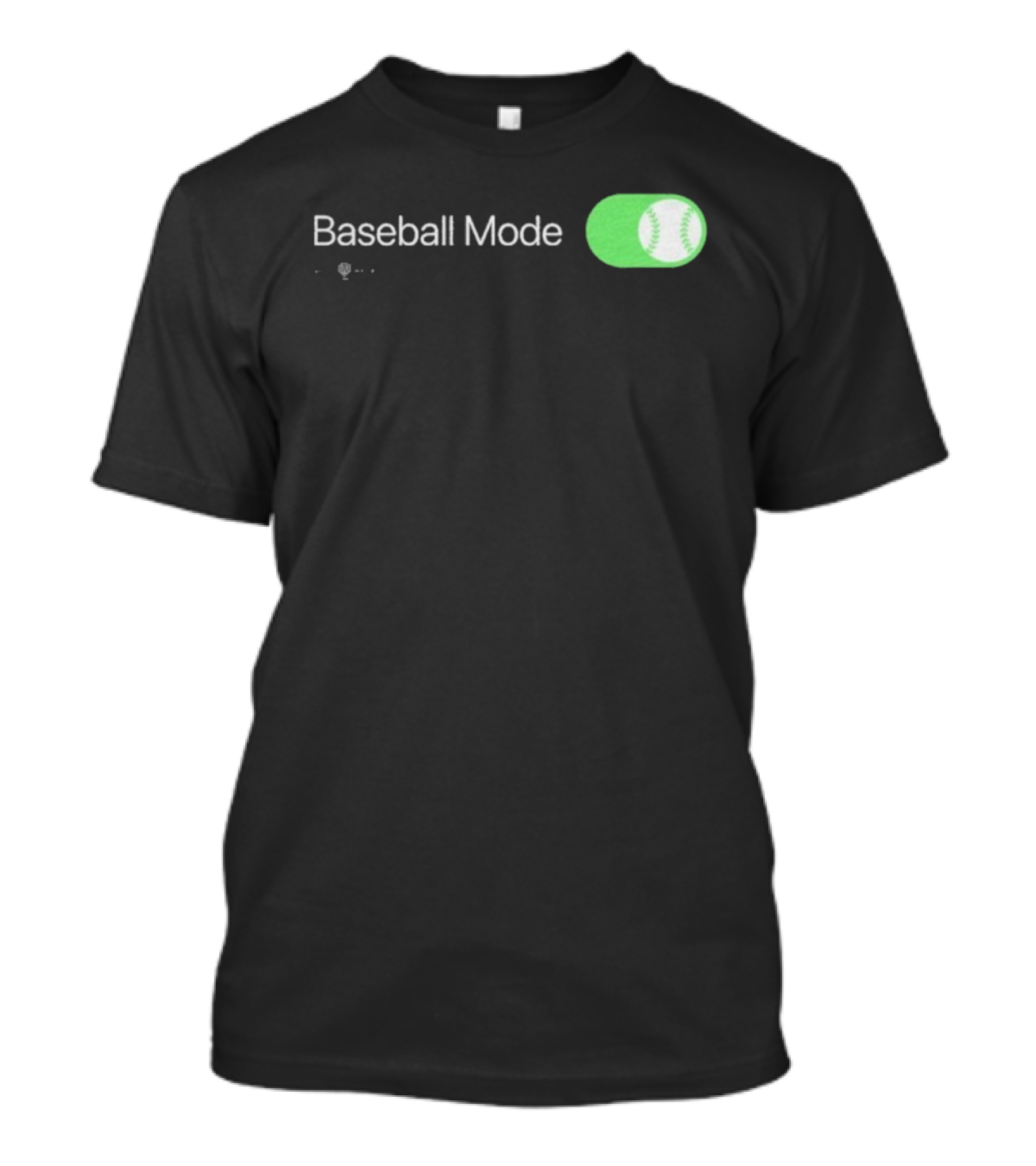 Baseball Mode Switch On With Ball Icon T-Shirt