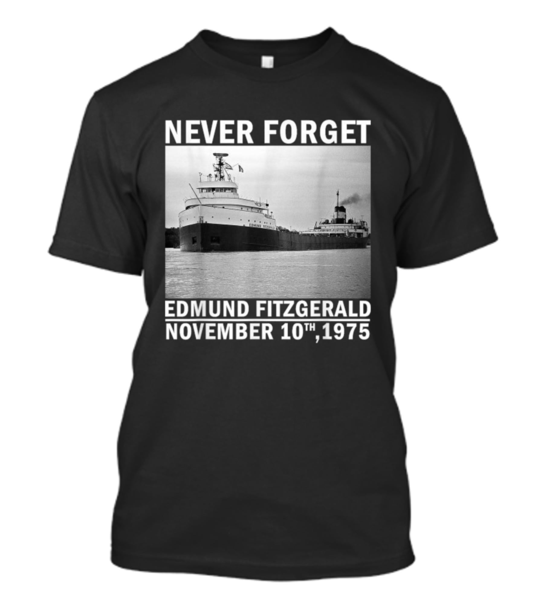 Never Forget Edmund Fitzgerald November 10th 1975 T-Shirt