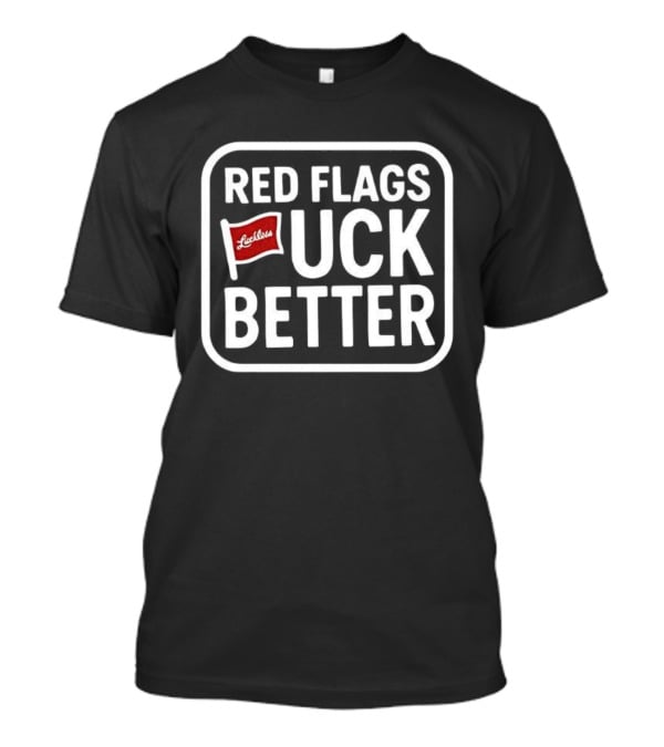 Red Flags Lucky Strike UCK Better T-Shirt