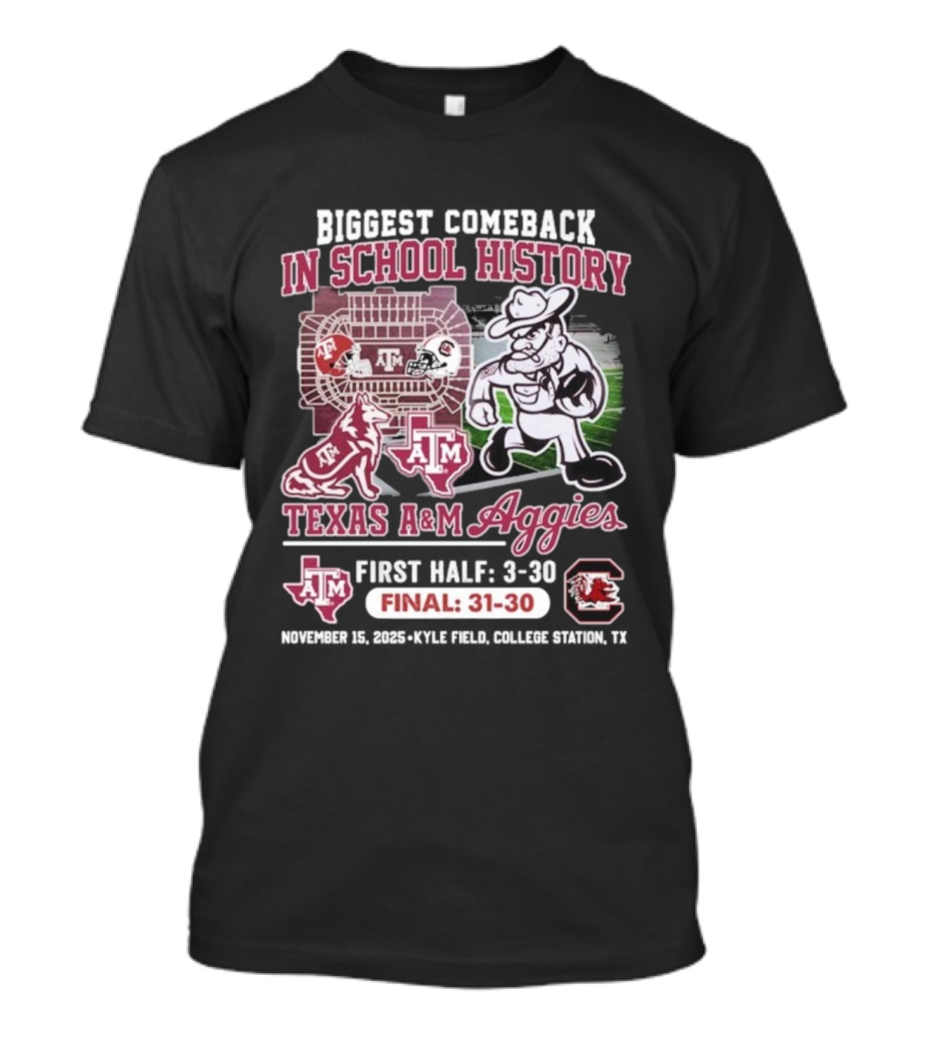 Texas A&M Aggies Biggest Comeback In School History Vs South Carolina Final 31-30 T-Shirt