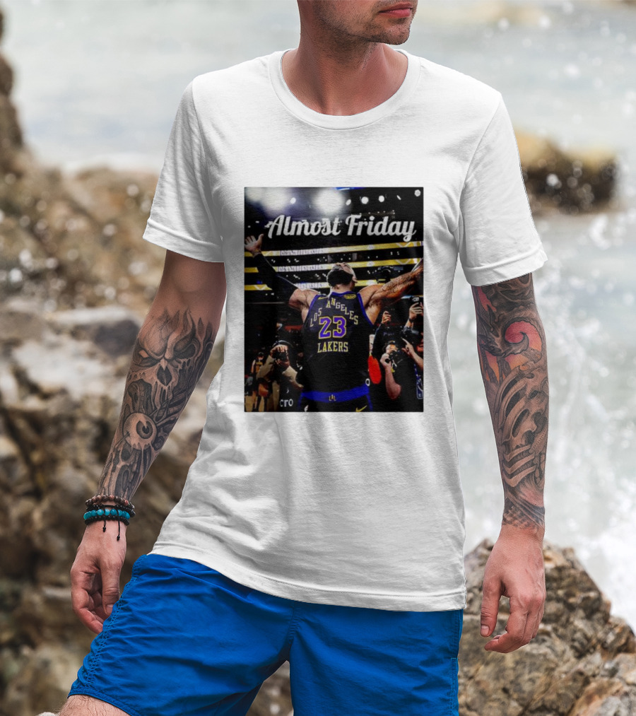 Almost Friday LeBron James Los Angeles Lakers 23 Celebration T-Shirt