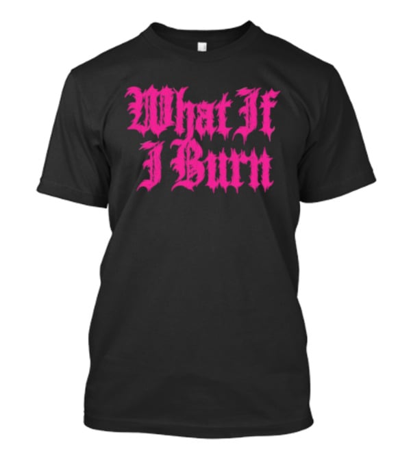 Bury Tomorrow What If I Burn Pink Gothic Text T-Shirt
