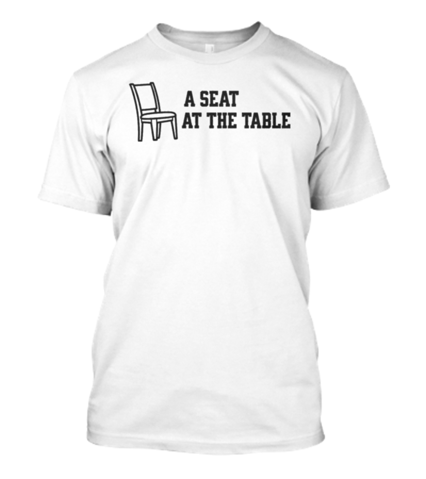 A Seat At The Table Chair Drawing T-Shirt