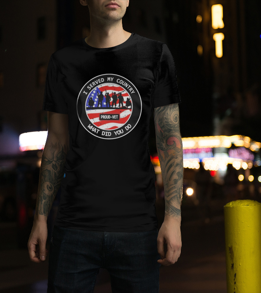 Proud-Vet I Served My Country What Did You Do Silhouettes USA Flag T-Shirt