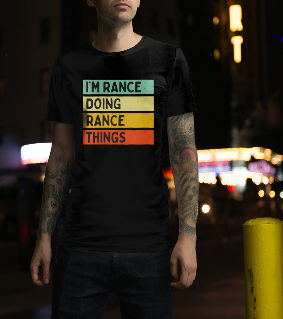 I'm Rance Doing Rance Things Vintage Retro Style T-Shirt