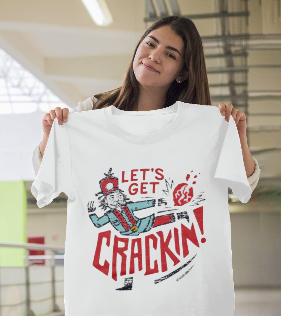 Let's Get Crackin' Nutcracker Vintage Holiday Fun T-Shirt