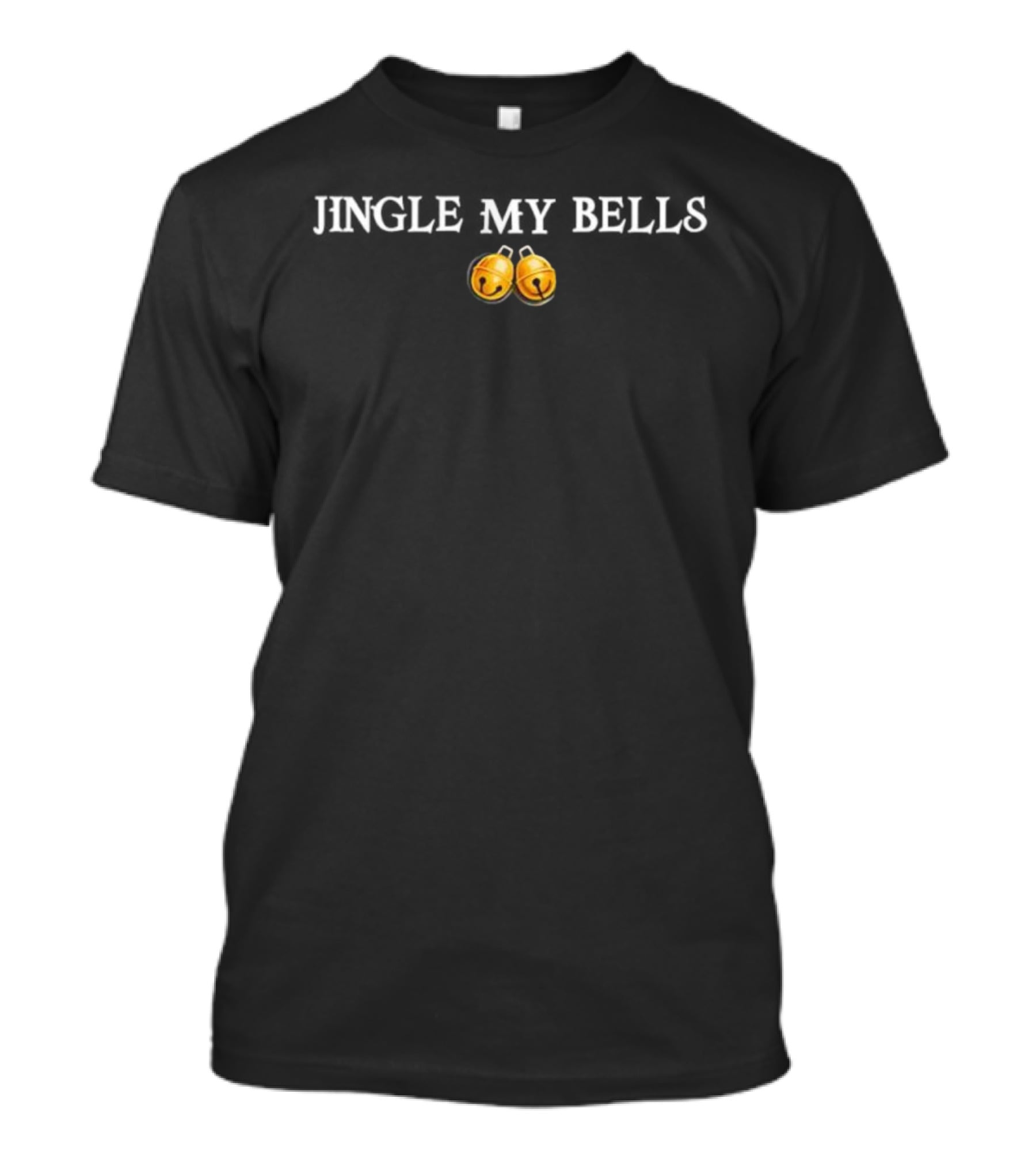 Jingle My Bells Christmas Humor Festive Gold Bell Icons T-Shirt