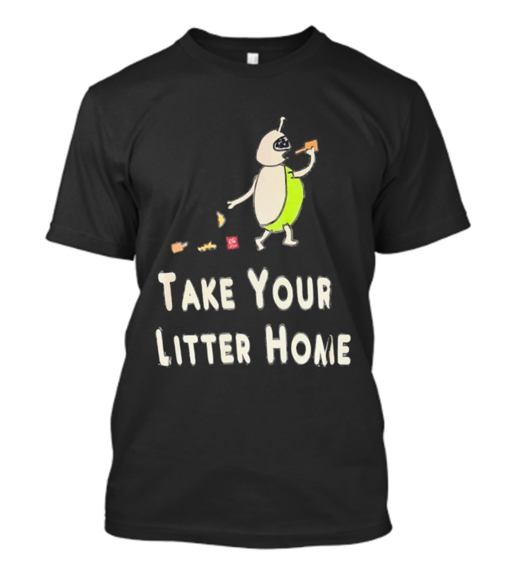 Take Your Litter Home Alien Cartoon Eating Pizza T-Shirt