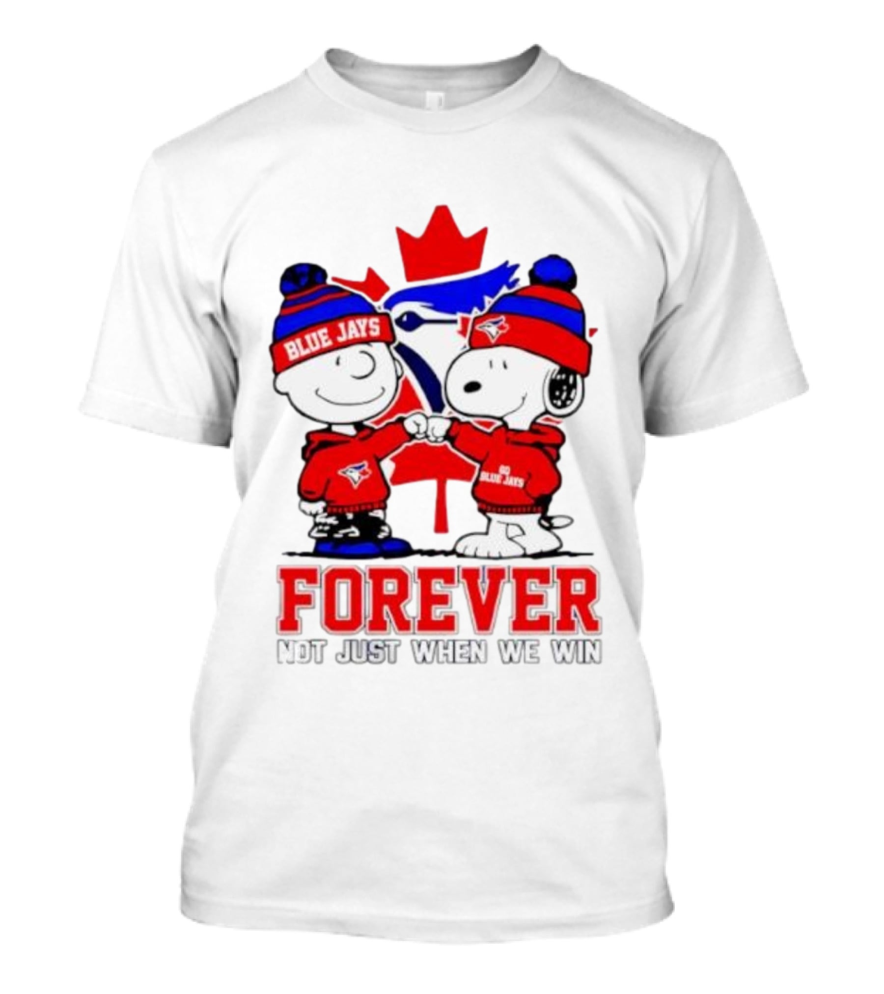Charlie Brown Snoopy Toronto Blue Jays Forever Not Just When We Win T-Shirt