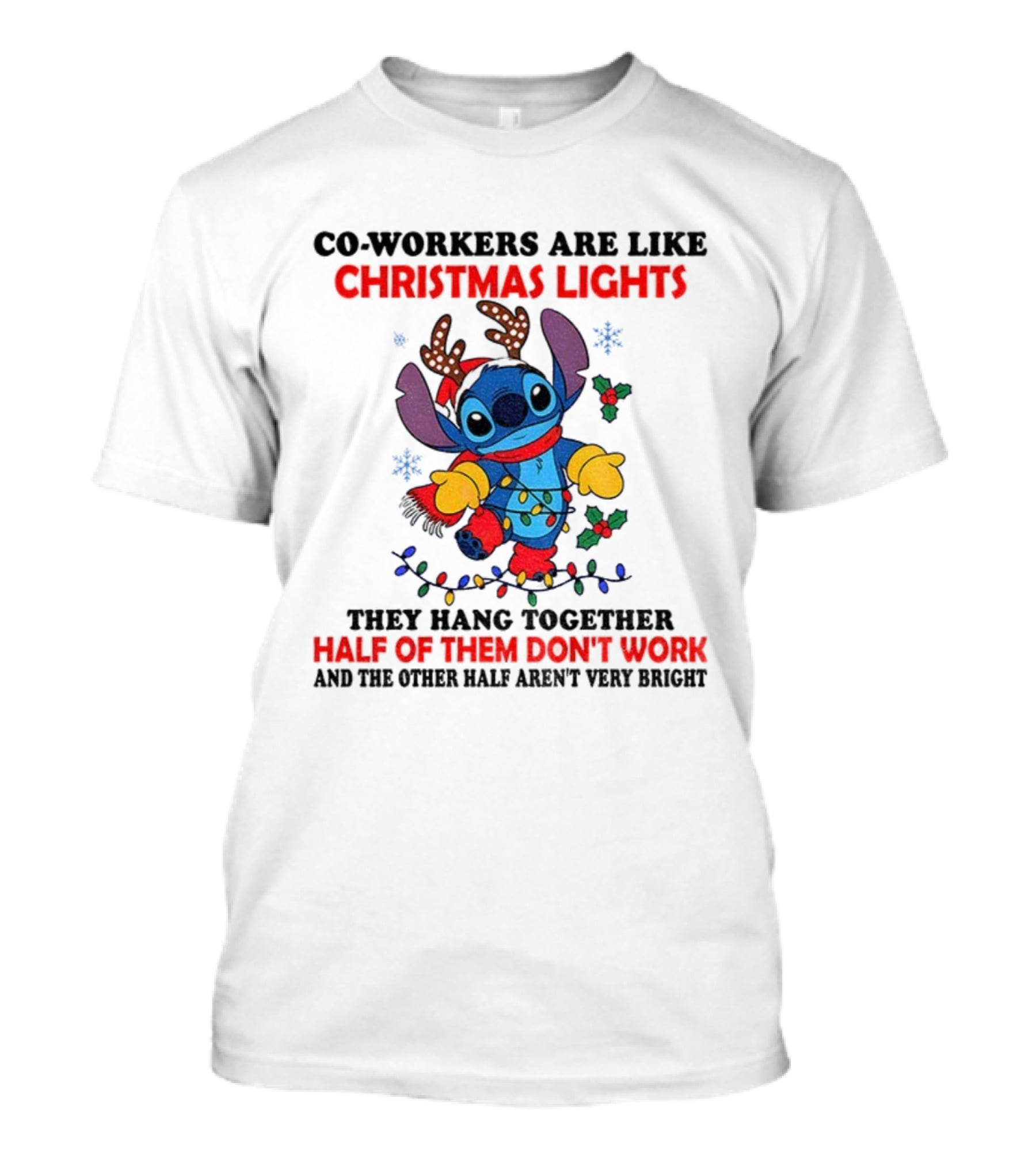 Stitch Christmas Lights Co-Workers Half Don't Work Holiday Humor T-Shirt