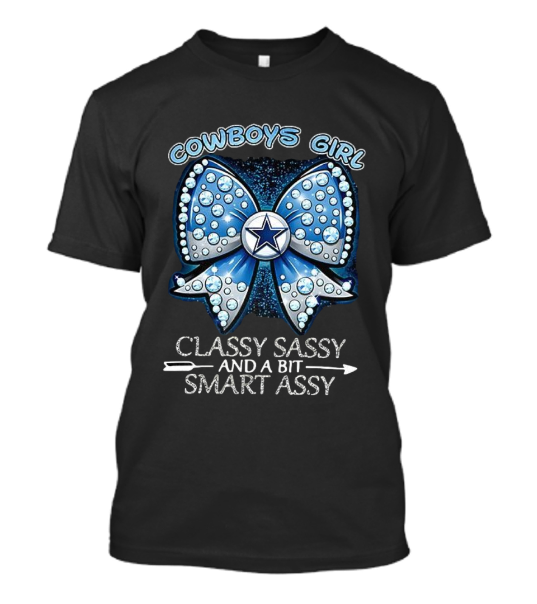Cowboys Girl Classy Sassy And A Bit Smart Assy Bow And Star Design T-Shirt