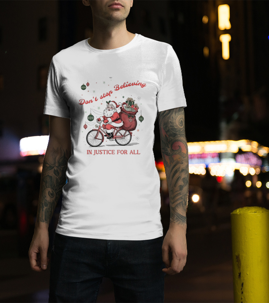 Santa Claus Don't Stop Believing In Justice For All Christmas Bike T-Shirt