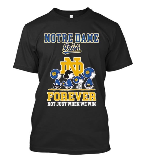 Notre Dame Irish Peanuts Characters Win Forever T-Shirt
