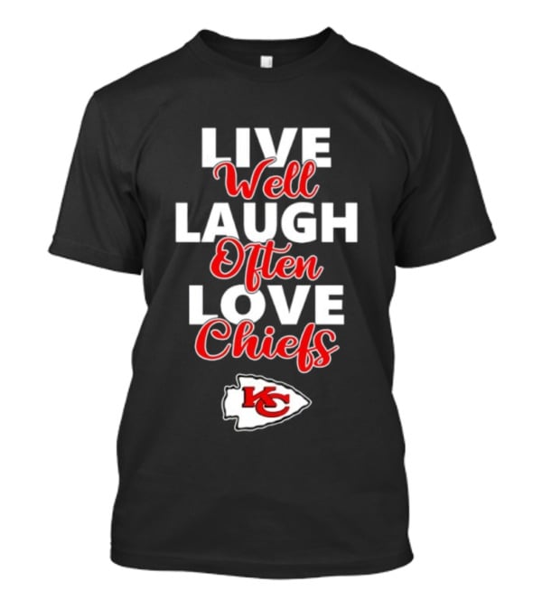 Live Well Laugh Often Love Chiefs KC Emblem T-Shirt