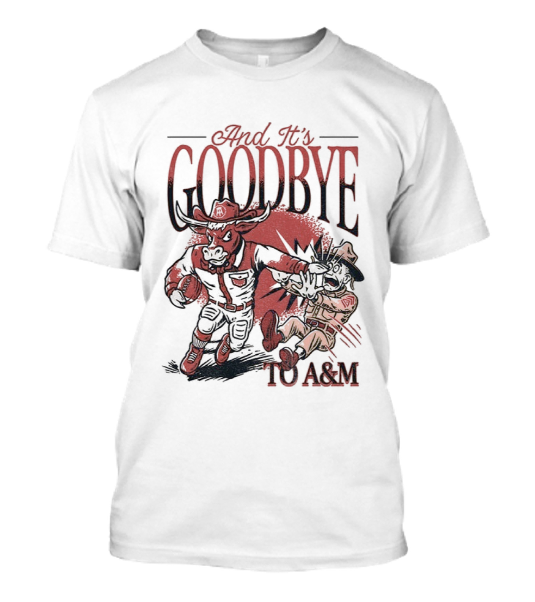 Beat The Goodbye Texas Longhorns Goodbye To A&M T-Shirt