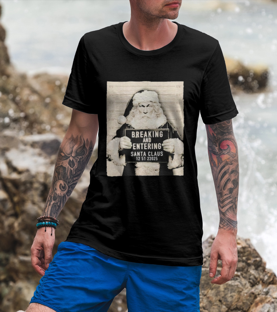 Santa Claus Shot Breaking And Entering Christmas Humor T-Shirt