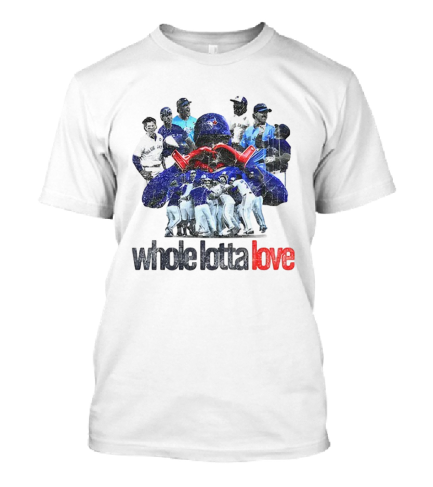 Toronto Blue Jays Whole Lotta Love Baseball Team Celebration T-Shirt