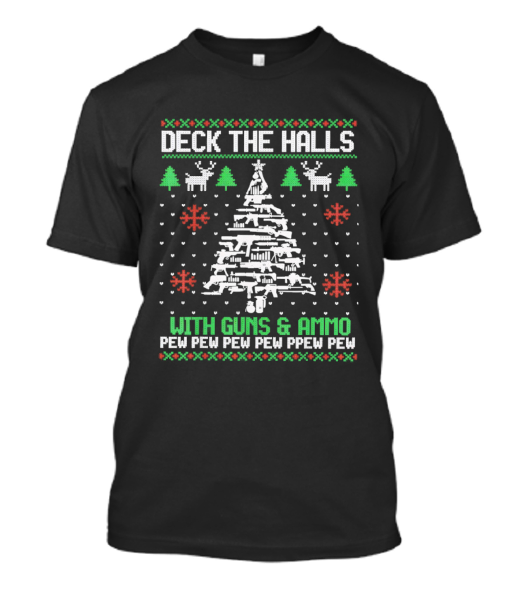 Deck The Halls With Guns & Ammo Pew Pew Funny Christmas T-Shirt