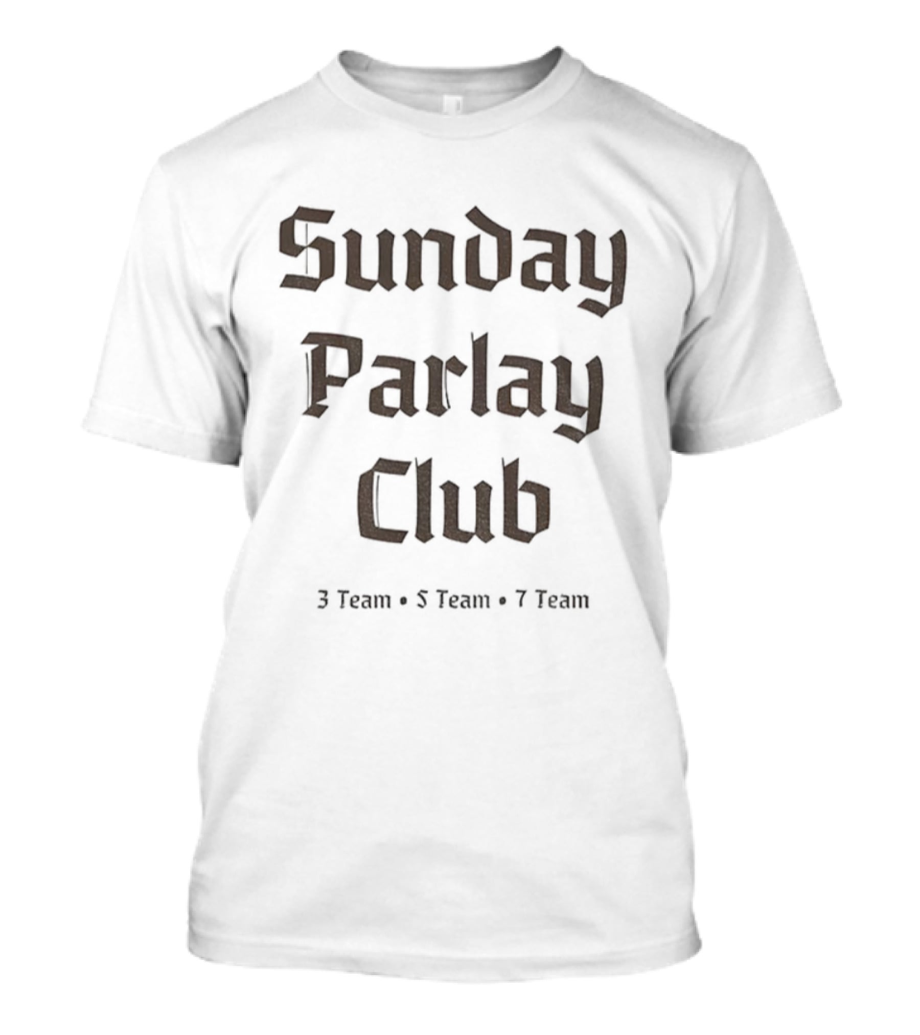 Sunday Parlay Club 3 Team 5 Team 7 Team Sports Betting T-Shirt