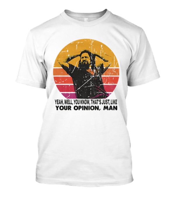 The Dude That's Just Like Your Opinion Man Big Lebowski Vintage Retro Sunset T-Shirt