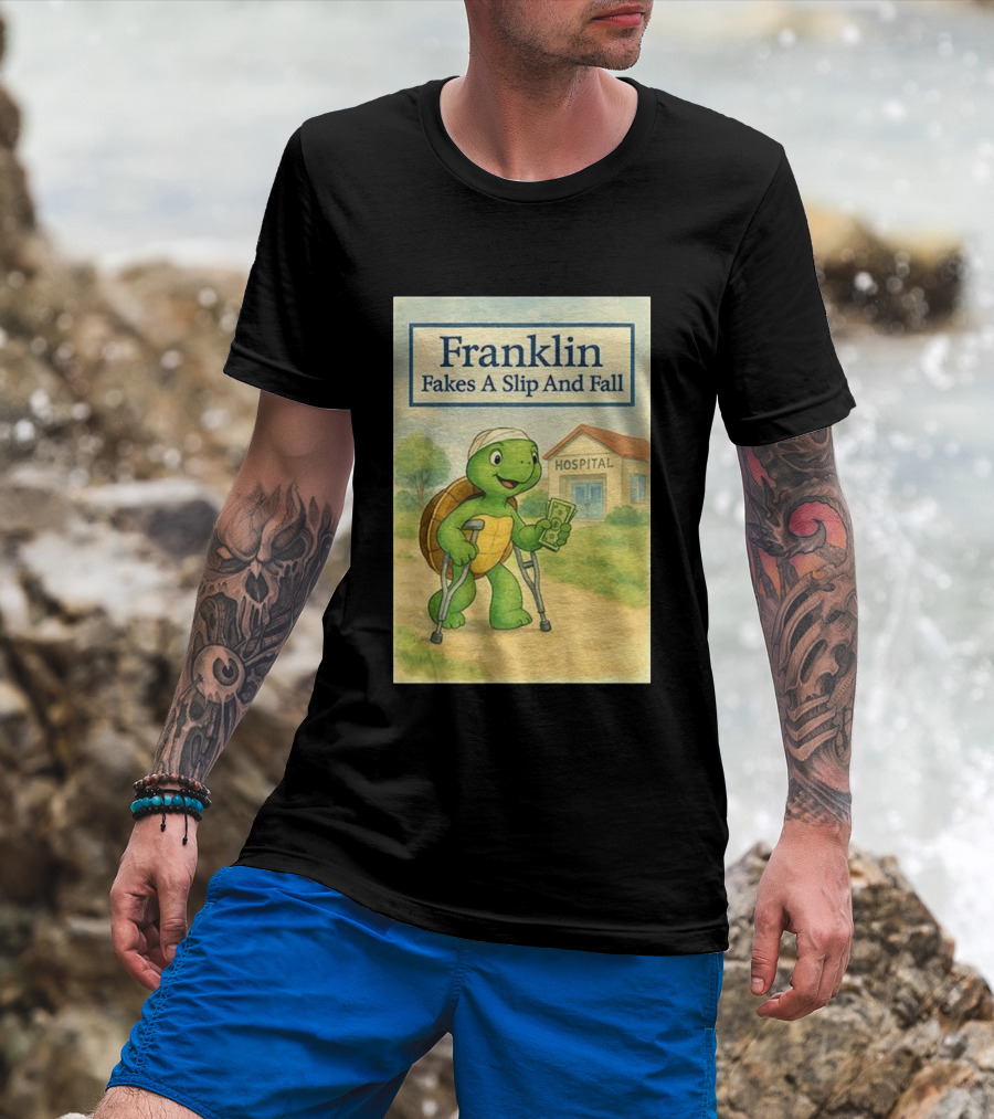 Franklin Fakes A Slip And Fall Hospital Crutches Cartoon T-Shirt