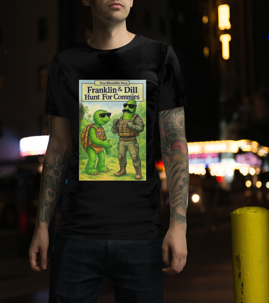 Franklin & Dill Hunt For Commies Frar HSaanklin Story T-Shirt