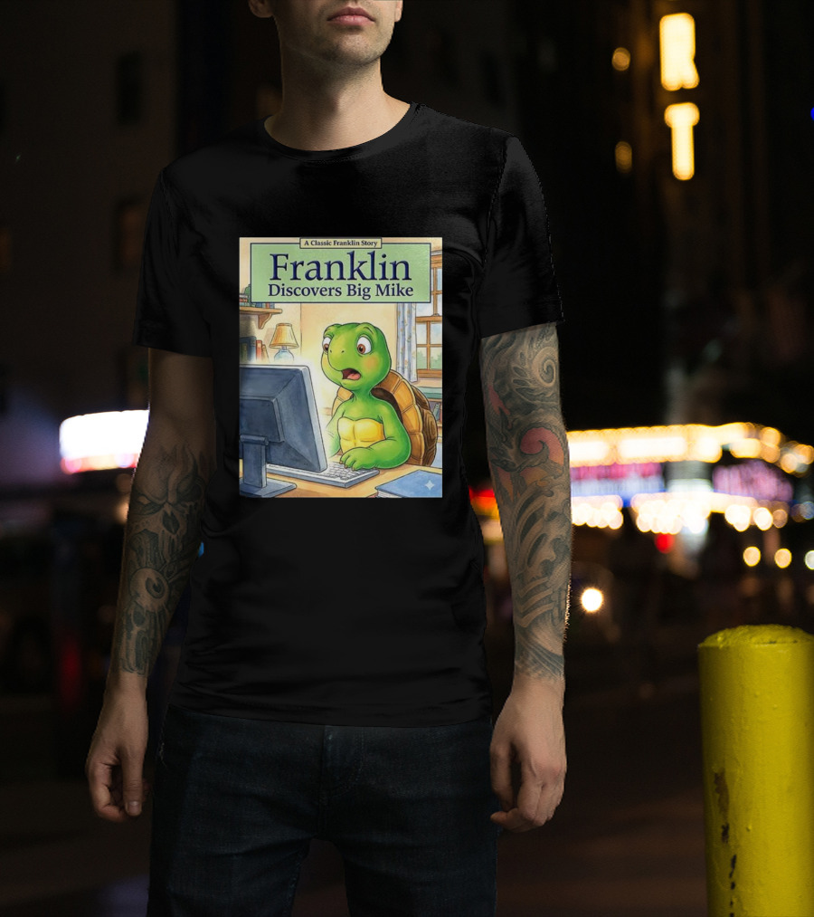 Franklin Discovers Big Mike A Classic Franklin Story T-Shirt
