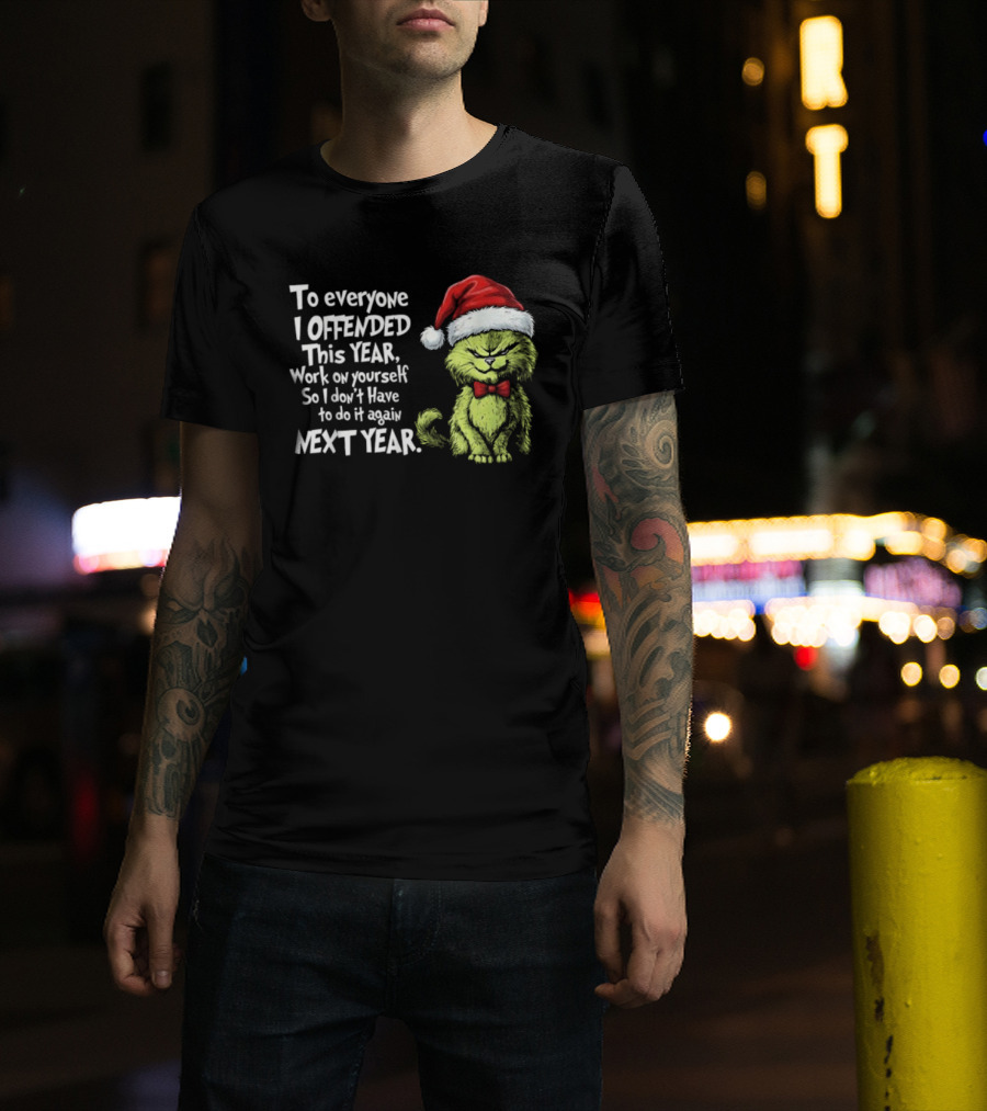 To Everyone I Offended This Year Work On Yourself Grinch Christmas Santa Hat Red Bow Tie T-Shirt