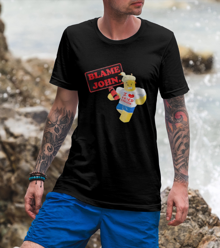 Blame John Roblox I Love Fried Chicken Meme With Duck Hat T-Shirt