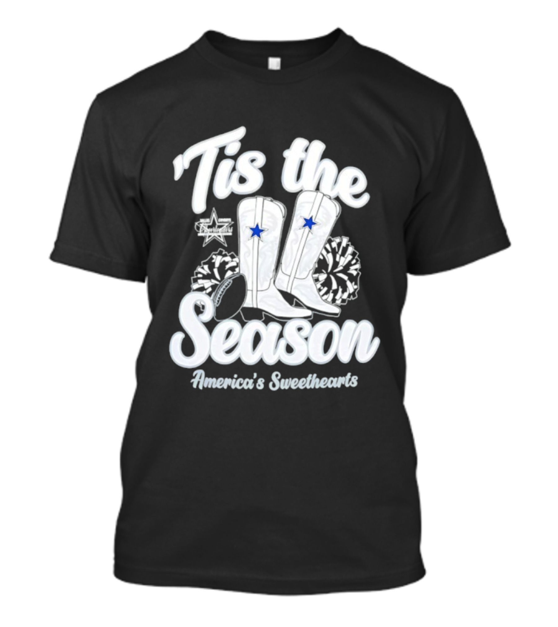 Tis The Season Dallas Cowboys Boots America’s Sweethearts T-Shirt