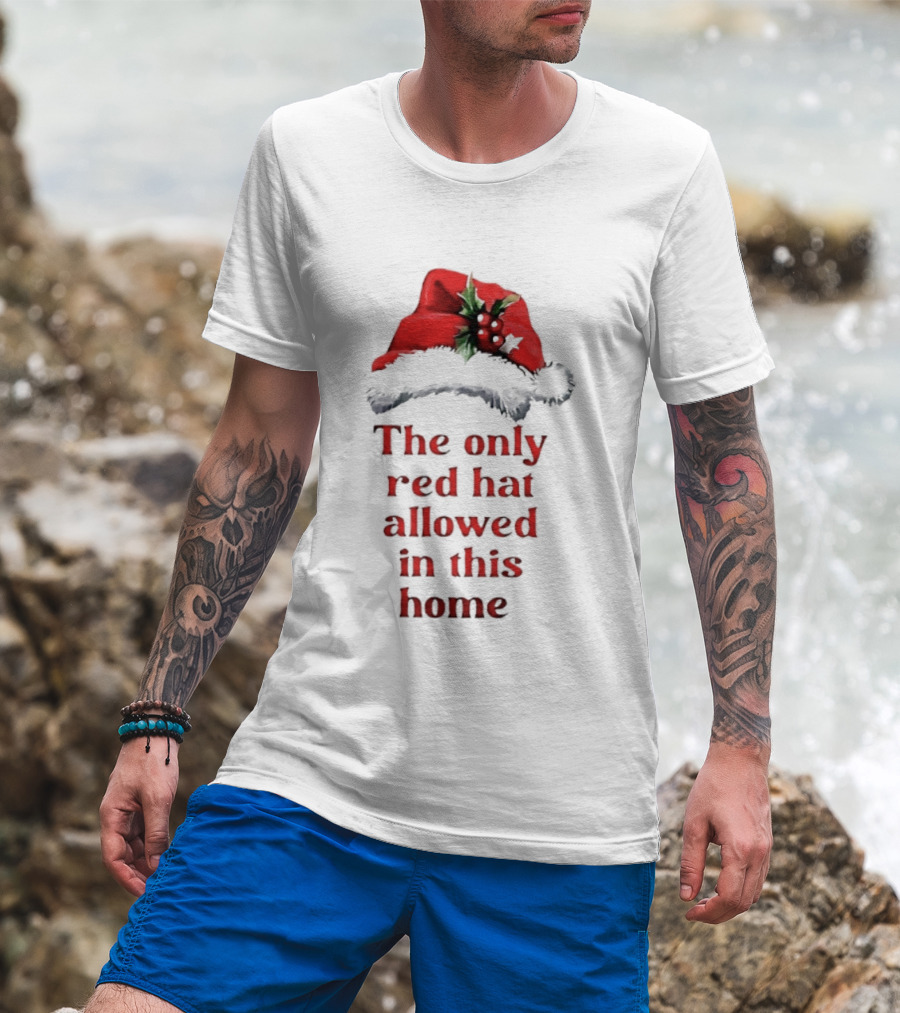 The Only Red Hat Allowed Christmas Santa Theme T-Shirt