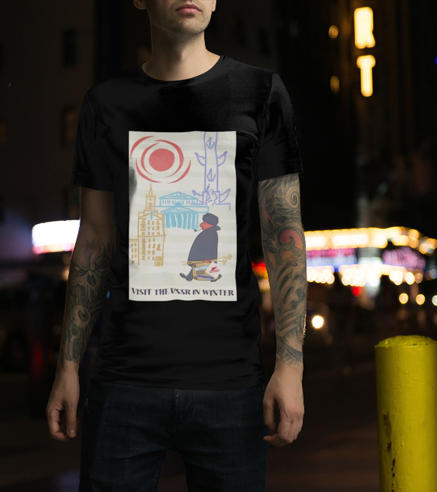 Visit The USSR In Winter Soviet Travel Propaganda Red Sun Russian Buildings Holiday Promotion T-Shirt