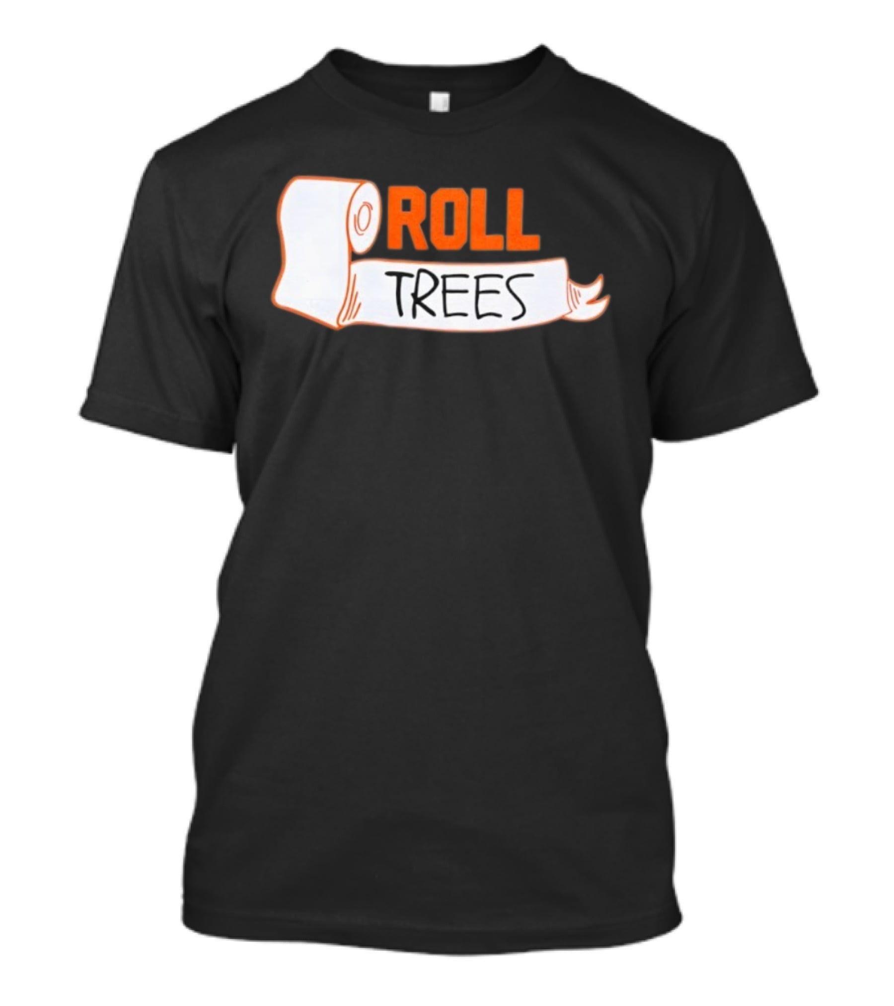 ROLL TREES Toilet Paper Fun Design T-Shirt