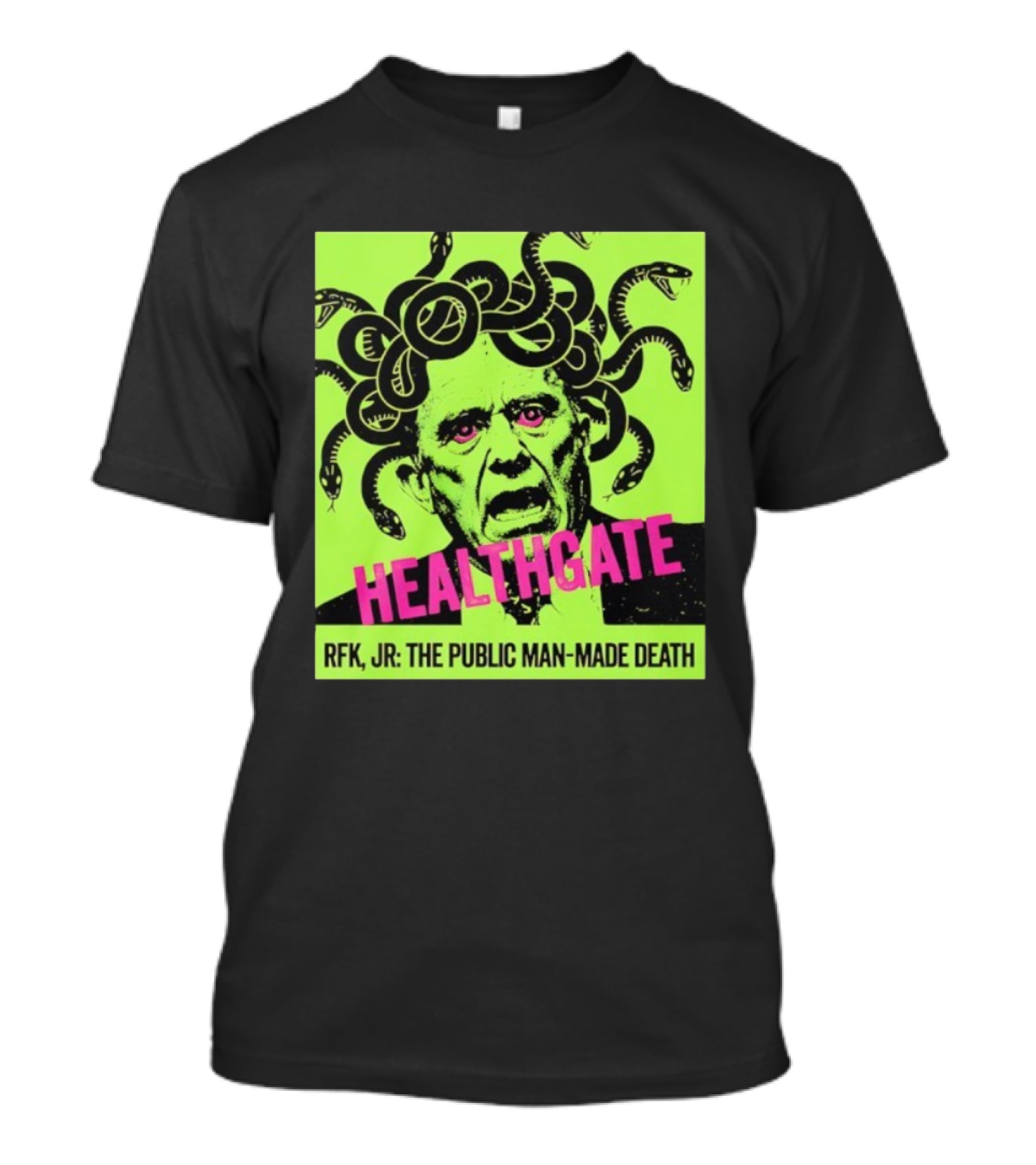Healthgate Medusa RFK Jr The Public Man-Made Death T-Shirt