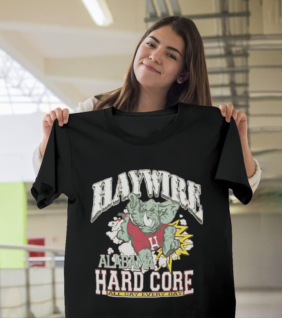 Haywire Alabama Hard Core All Day Every Day Elephant Football Power T-Shirt