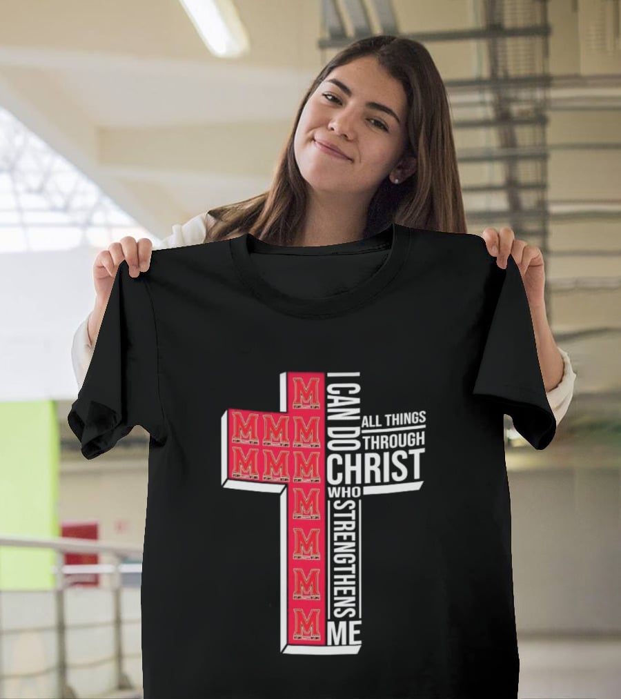 Maryland Terrapins I Can Do All Things Through Christ Who Strengthens Me Christian NCAA T-Shirt