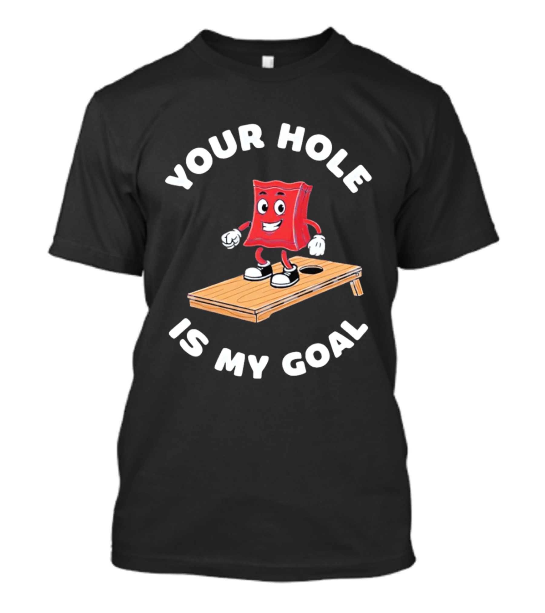 Your Hole Is My Goal Cornhole Bag T-Shirt