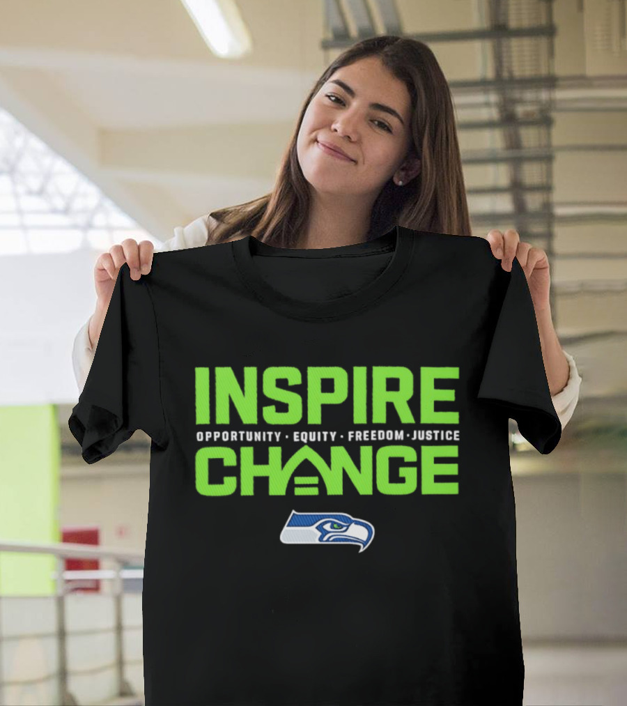 Seattle Seahawks Inspire Change Opportunity Equity Freedom Justice T-Shirt