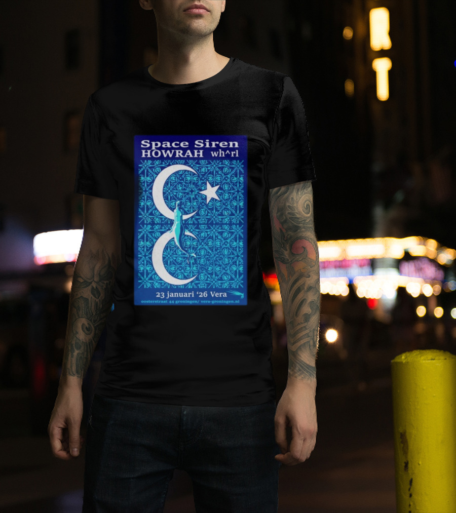 Space Siren Howrah Wh^rl 23 Januari 2026 Vera Groningen T-Shirt