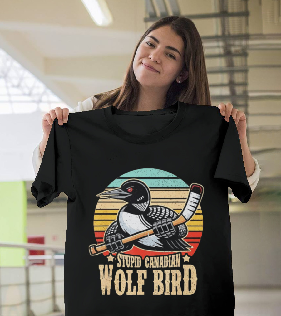 Stupid Canadian Wolf Bird Loon Hockey Meme T-Shirt