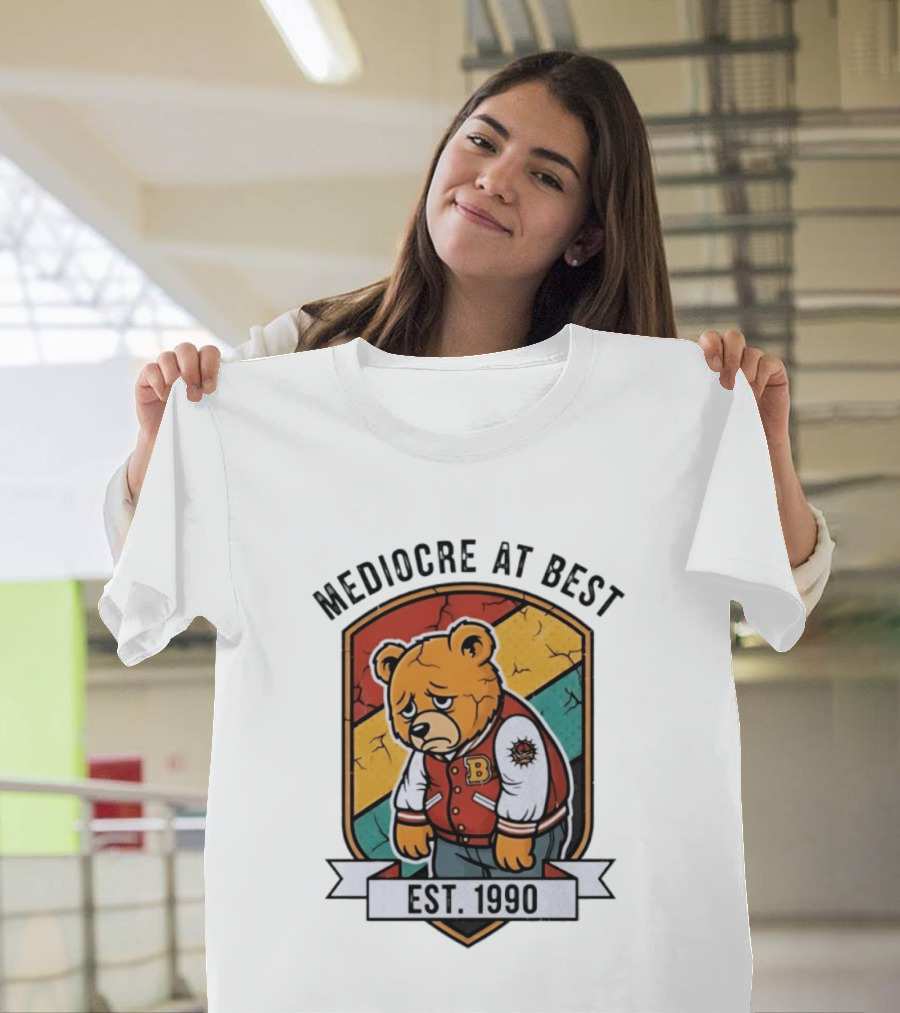 Mediocre At Best Bear Emblem Est 1990 Vintage Varsity T-Shirt