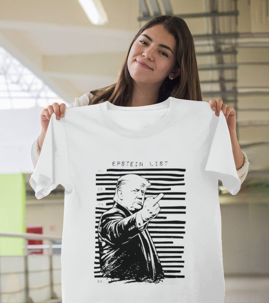 Trump Fuck The Epstein List T-Shirt