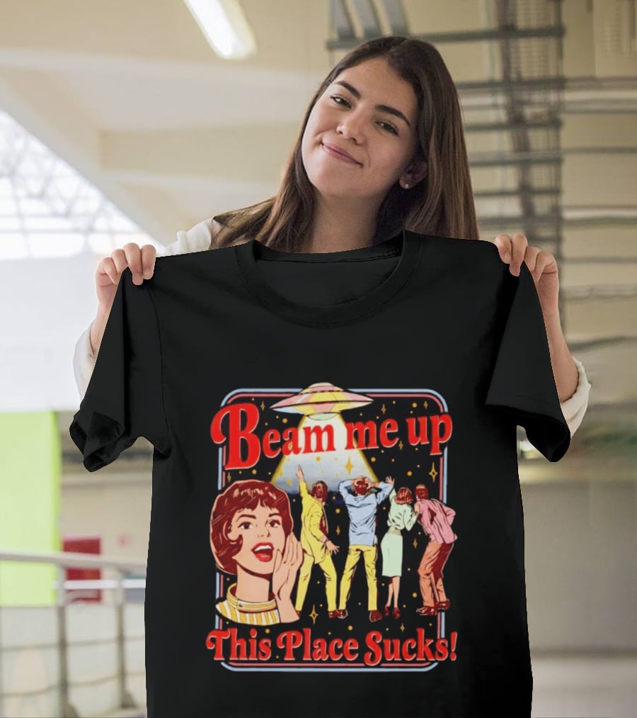 Beam Me Up This Place Sucks Retro Sci Fi Alien Abduction T-Shirt