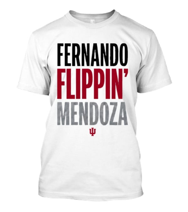 Fernando Mendoza Flippin' Indiana Hoosiers T-Shirt