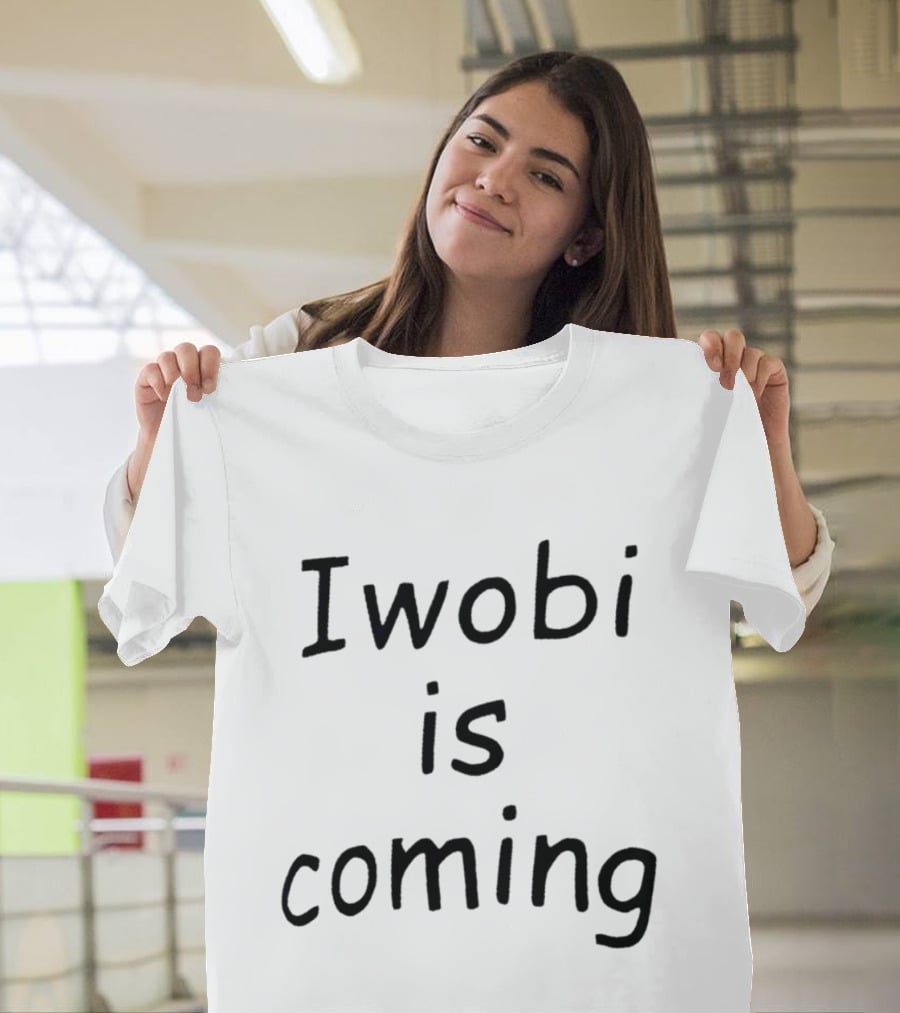 Iwobi Is Coming T-Shirt